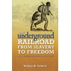 The Underground Railroad from Slavery to Freedom: A Comprehensive History