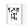 Funny Quote Print | Home Prints | My Brain Has