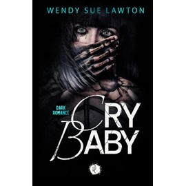 Cry Baby: Dark Romance - Edition française