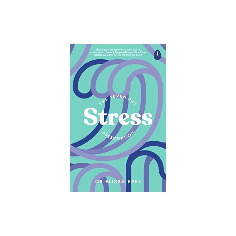 The Seven-Day Stress Prescription