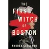 The First Witch of Boston: A Novel