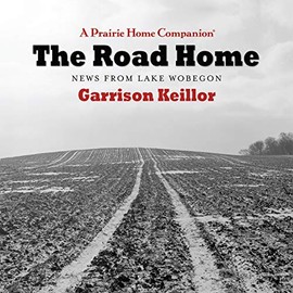 The Road Home: News From Lake Wobegon