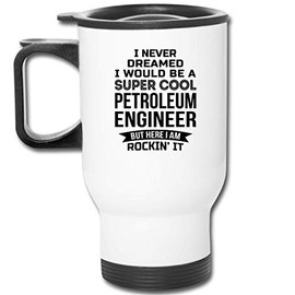 Funny Petroleum Engineer Gifts Travel Mug Appreciation 14 oz Mug For Men Women White