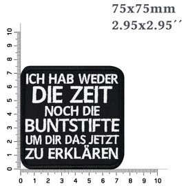 Fun patch "Ich hab weder die Zeit noch die Zeit noch die Buntstifte, um dir das jetzt zu erklären" (Ich hab weder die Zeit noch die Zeit noch die Buntstifte, um dir das jetzt zu erklären), jeans patch