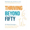 Thriving Beyond Fifty (Expanded Edition): 111 Natural Strategies to Restore