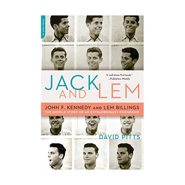 Jack and Lem: John F. Kennedy and Lem Billings: The