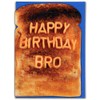 Happy Birthday Bro Birthday Card