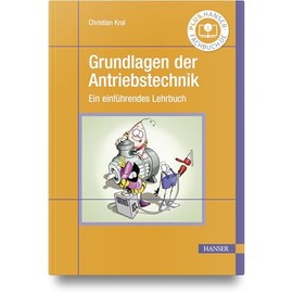 Grundlagen der Antriebstechnik: Ein einführendes Lehrbuch