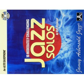 16 Moderately Challenging Jazz Solos: For Alto Sax, Book & CD: For Alto Saxophone