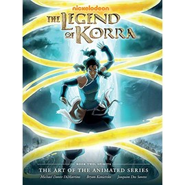 Legend of Korra: The Art of the Animated Series Book Two: Spirits
