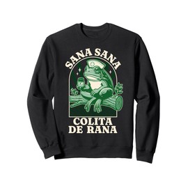 Sana Sana Colita De Rana Cute Mexican Nurse Frog Sweatshirt