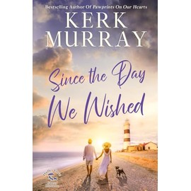 Since the Day We Wished