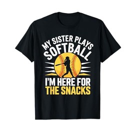 Softball Sister I'm Just Here for the Snacks Funny Softball T-Shirt