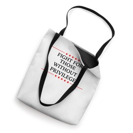 Fight for those without privilege Equality Human Rights Tote Bag