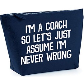 Hippowarehouse I'm a Coach so Let's Just Assume I'm Never Wrong printed make up cosmetic wash bag 18x19x9cm