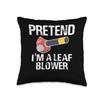 Pretend Im A Leaf Blower Autumn Throw Pillow