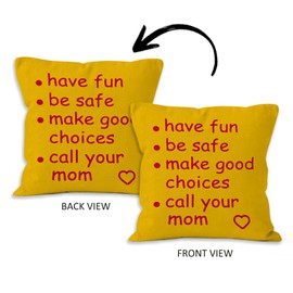 HIWX Funny Quote Have Fun Be Safe Make Good Choices Call Your Mom Black Decorative Pillow Cover, Graduation Gifts for Sofa Bed Room Home Children Dorm Decor 18 x 18 Inch Pillow Case(Yellow)