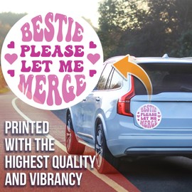 Bestie Please Let Me Merge Pink Magnet - Funny Bumper Gen Z Millennial Meme Magnet - Car Truck Bumper Metal Surface Magnet - 5 Inches On Longest Side - Made in USA - AAMT0001