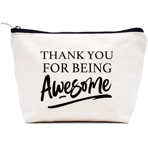 Thank You For Being Awesome - Appreciated Makeup Bag Cosmetic Bag Travel Pouch Gift - Inspirational Encouraging Birthday Christmas Graduation Gift Ideas for Women Mom Grandma Wife Daughter Best Friends Sister Nurse Teacher Coworker Boss