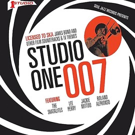 STUDIO ONE 007 - Licenced to Ska: James Bond and other Film Soundtracks and TV Themes (Vinyl)