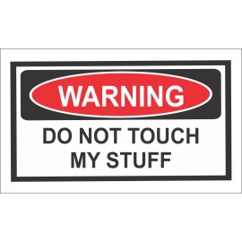 Sticker Tiger WARNING DO NOT TOUCH MY STUFF BUMPER TOOLBOX LAPTOP STICKER WINDOW DECAL BS908