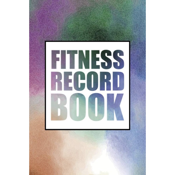 Fitness Record Book: Workout And Exercise Training Log Book For
