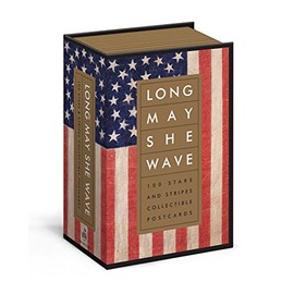 Long May She Wave: 100 Stars and Stripes Collectible Postcards