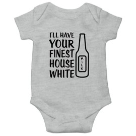 Witty Fashions I Will Have Your Finest House White - Funny Cute Infant, One-Piece Baby Bodysuit (Gray, 12 Months)