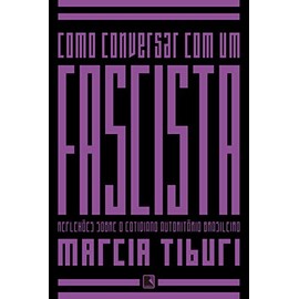 Como Conversar Com Um Fascista (Em Portugues do Brasil)