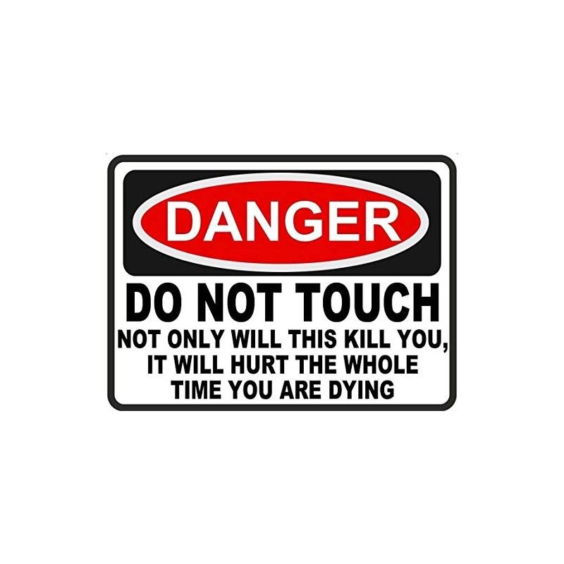 KDLY Funny Warning Tin Sign Danger Do Not Touch Hurt