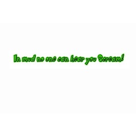 In Mud No One Can Hear You Scream 4x4 Off Road Car Sticker Green