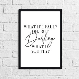 JasonCarlMorgan WinsterCreations What If I Fall Oh But Darling What If You Fly Inspirational Wall Decor Quote Print A5 High Gloss