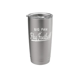 Big Fan of Flag Football High School College Varsity Team Stainless Steel Insulated Tumbler