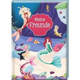 Meine Freunde – Meerjungfrauen: Freundebuch ab 6 Jahren für Kindergarten und Schule, für Jungen und Mädchen
