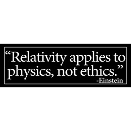 Black Einstein Quote: Relativity Applies to Physics Not Ethics Bumper Sticker (Conservative Christian Morals Politics Values (3 x 9 inch)
