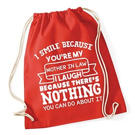 Hippowarehouse I smile because you're my mother in law I laugh because there's nothing you can do about it Drawstring Cotton School Gym Bag 37cm x 46cm, 12 litres