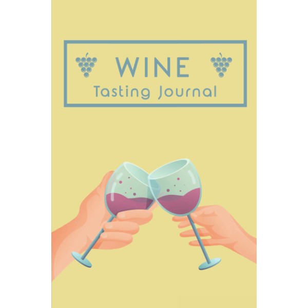 Tasting Journal, Wine: Wine tasting journal: Log Book for Wine