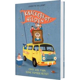 Knäckebrothelden: oder: Wie man seine Familie rettet | Eine witzige und warmherzige Familiengeschichte für Jungen und Mädchen ab 10