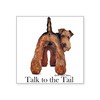 CafePress Welsh Terrier Attitude Square Sticker 3 X 3 Square