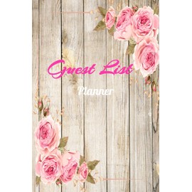 Guest List Notebook: Wood & Flower WaterColor Roses Cover 121 Blank Lined Pages for your Guest List, Wedding Bridal. This beautiful Guest Book is ... contact information to plan your wedding!
