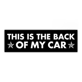 BAVAHA [10"x3"] This is The Back of My Car Bumper Magnet Funny Magnetic Bumper Sticker Hilarious Sarcasm Meme Car Magnet Driver Gift Decorations for Car Truck Vehicle Van Novelty Auto