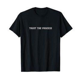 Trust The Process. Black Gym T-Shirt