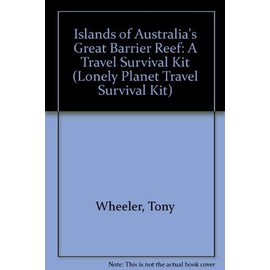 Islands of Australia's Great Barrier Reef: A Travel Survival Kit