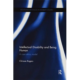 Intellectual Disability and Being Human: A Care Ethics Model