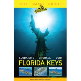 Reef Smart Guides Florida Keys: Scuba Dive Snorkel Surf