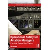 Operational Safety for Aviation Managers: Practice Beyond the Theory