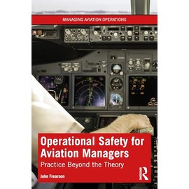 Operational Safety for Aviation Managers: Practice Beyond the Theory