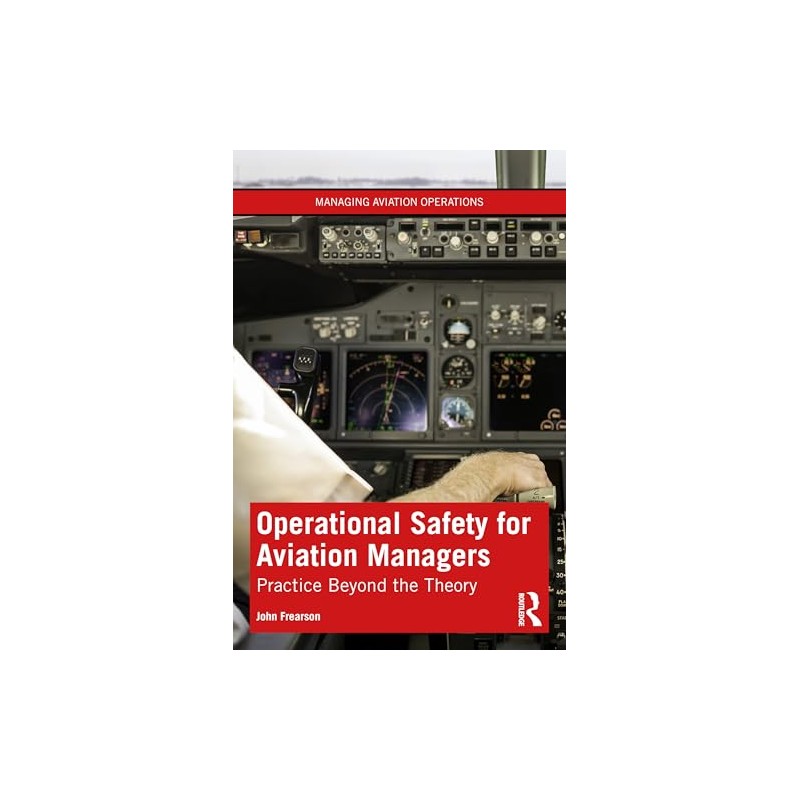 Operational Safety for Aviation Managers: Practice Beyond the Theory