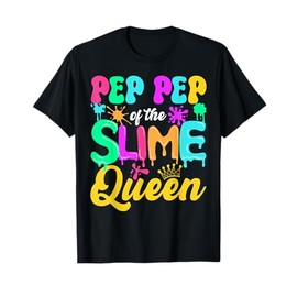Pep Pep Of The Slime Queen Birthday Party Decorations T-Shirt
