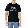 Drink Til You Want Me Funny Matching Couple T-Shirt